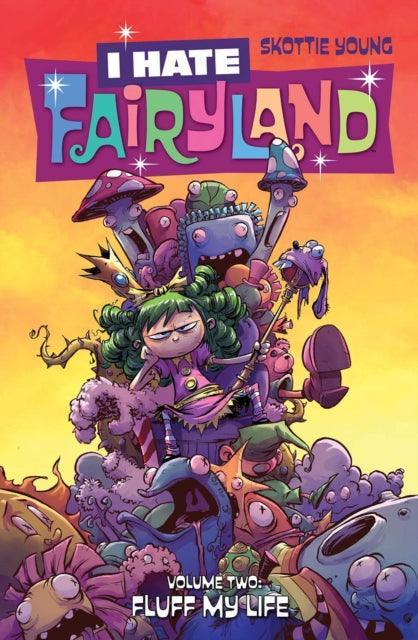 I Hate Fairyland Volume 2: Fluff My Life - Geekend Comics
