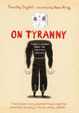 On Tyranny Graphic Edition : Twenty Lessons from the Twentieth Century